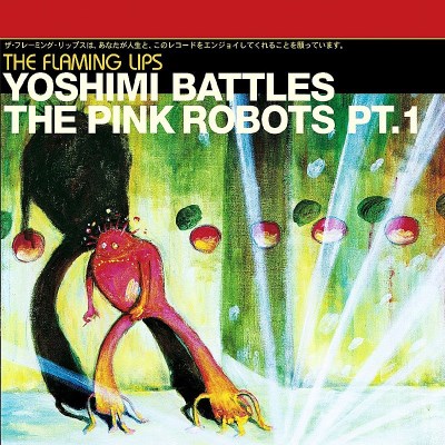 Flaming Lips/Yoshimi Battles The Pink Robots